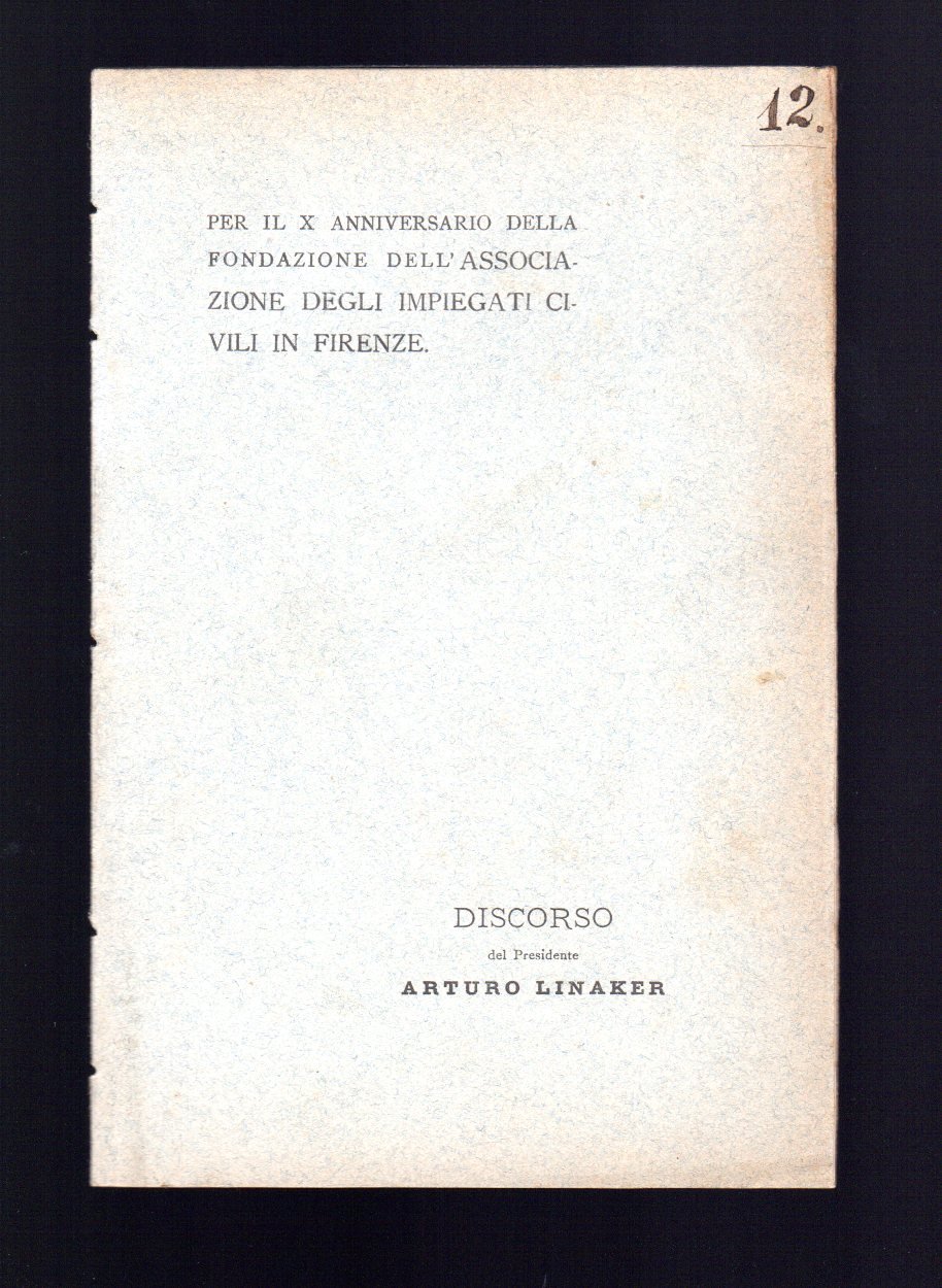 Per il X anniversario della fondazione dell'associazione degli impiegati civili …