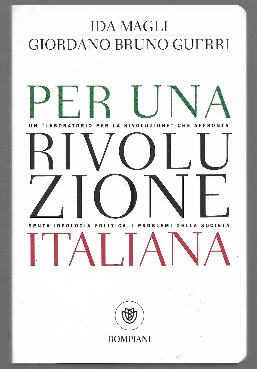 Per una rivoluzione italiana - Un “laboratorio per la rivoluzione” …