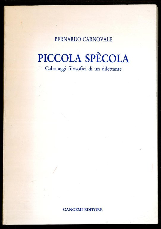 Piccola Specola - Cabotaggi filosofici di un dilettante | Immagine Gallery 1