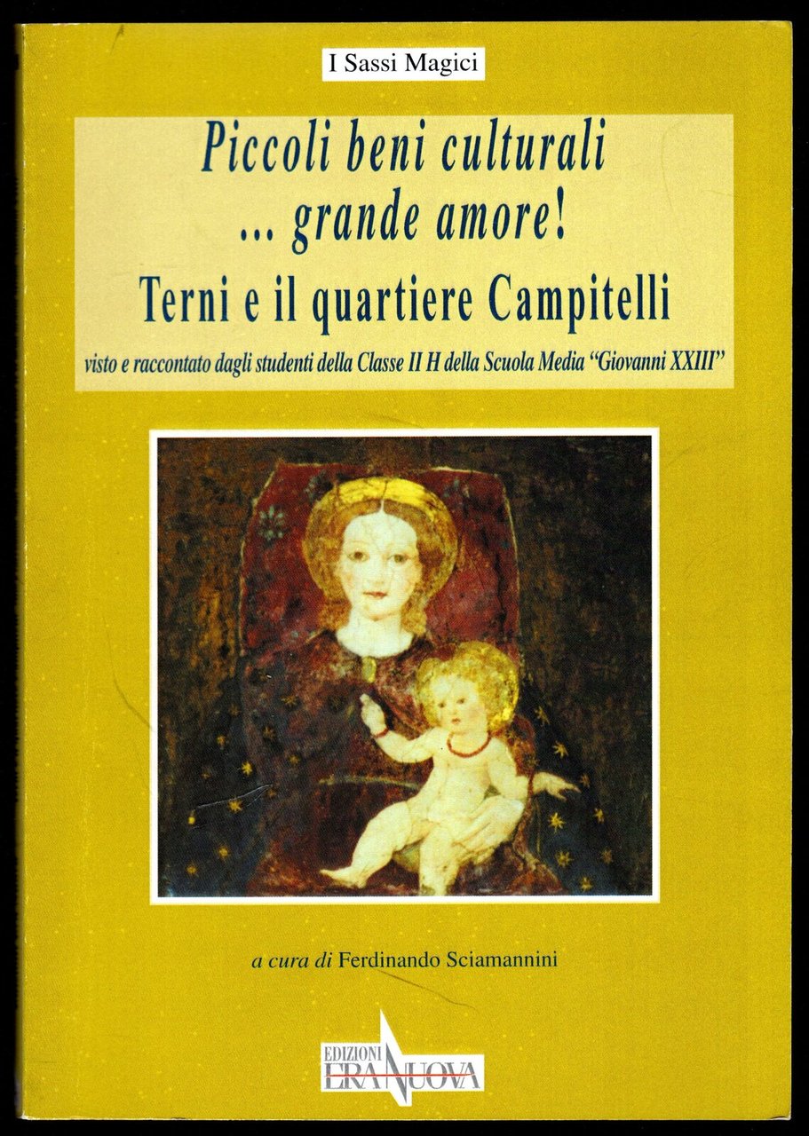 Piccoli beni culturali. grande amore! Terni e il quartiere Campitelli …
