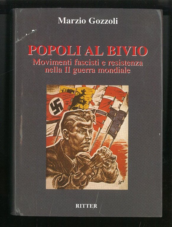 Popoli al bivio - Movimenti fascisti e resistenza nella II guerra mondiale