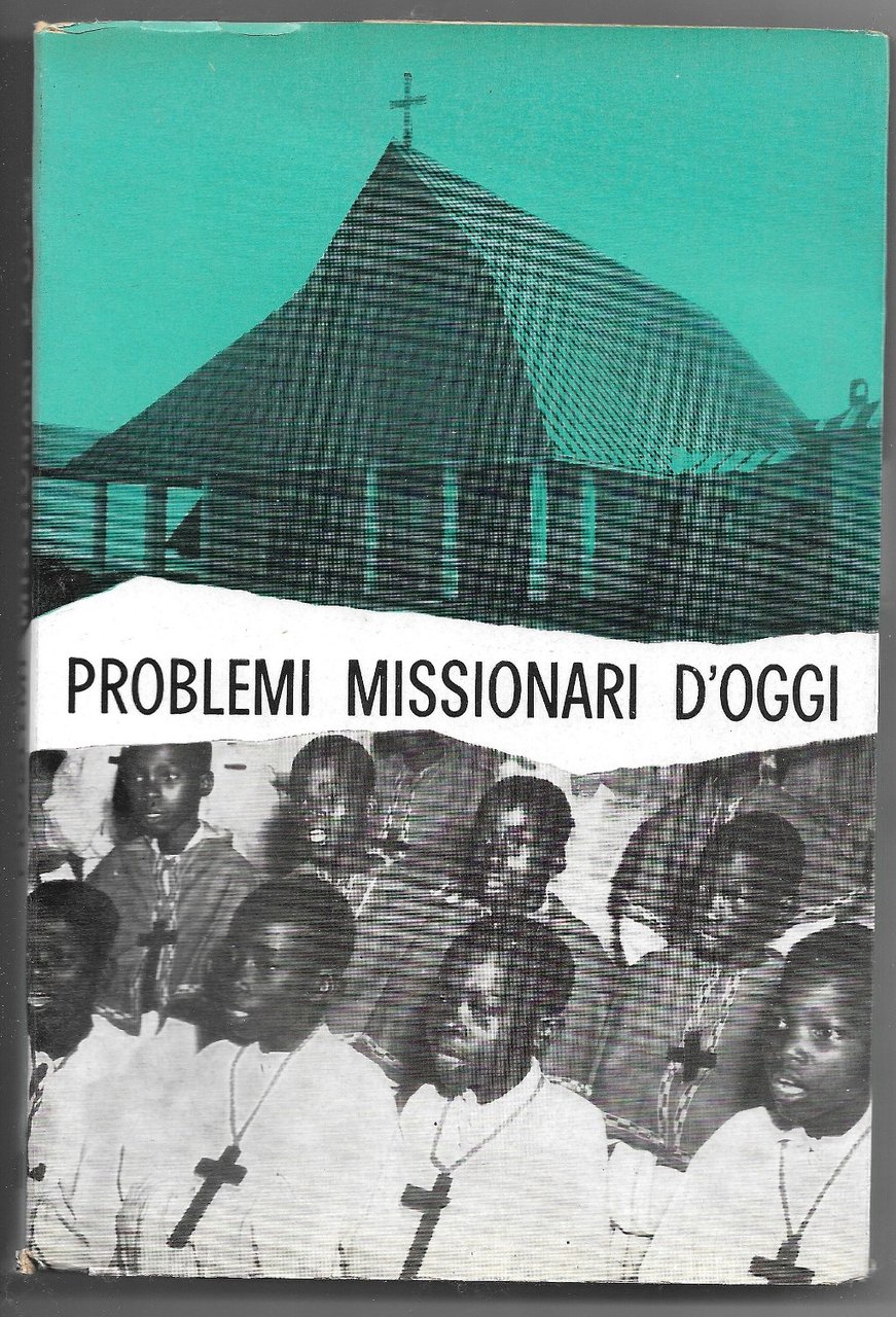 Problemi missionari d'oggi