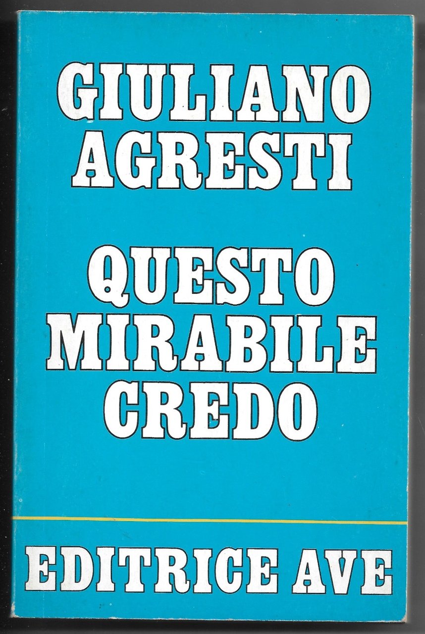 Questo mirabile credo