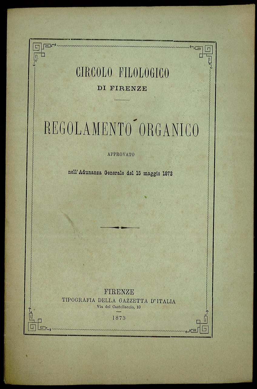 Regolamento organico approvato nell'adunanza generale del 15 maggio 1873
