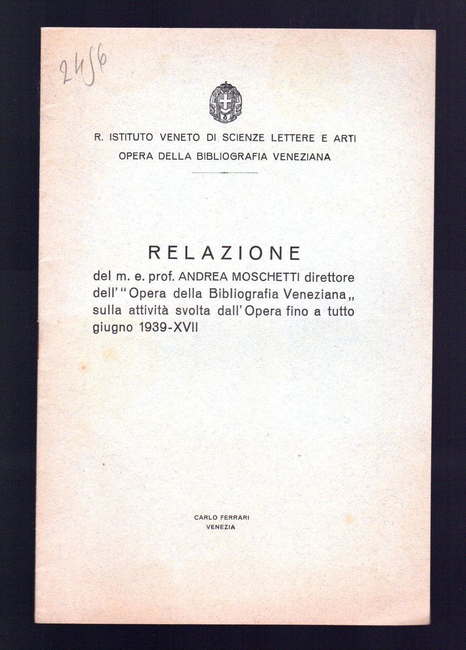 Relazione del m. e. prof. Andrea Moschetti direttore dell' "Opera …