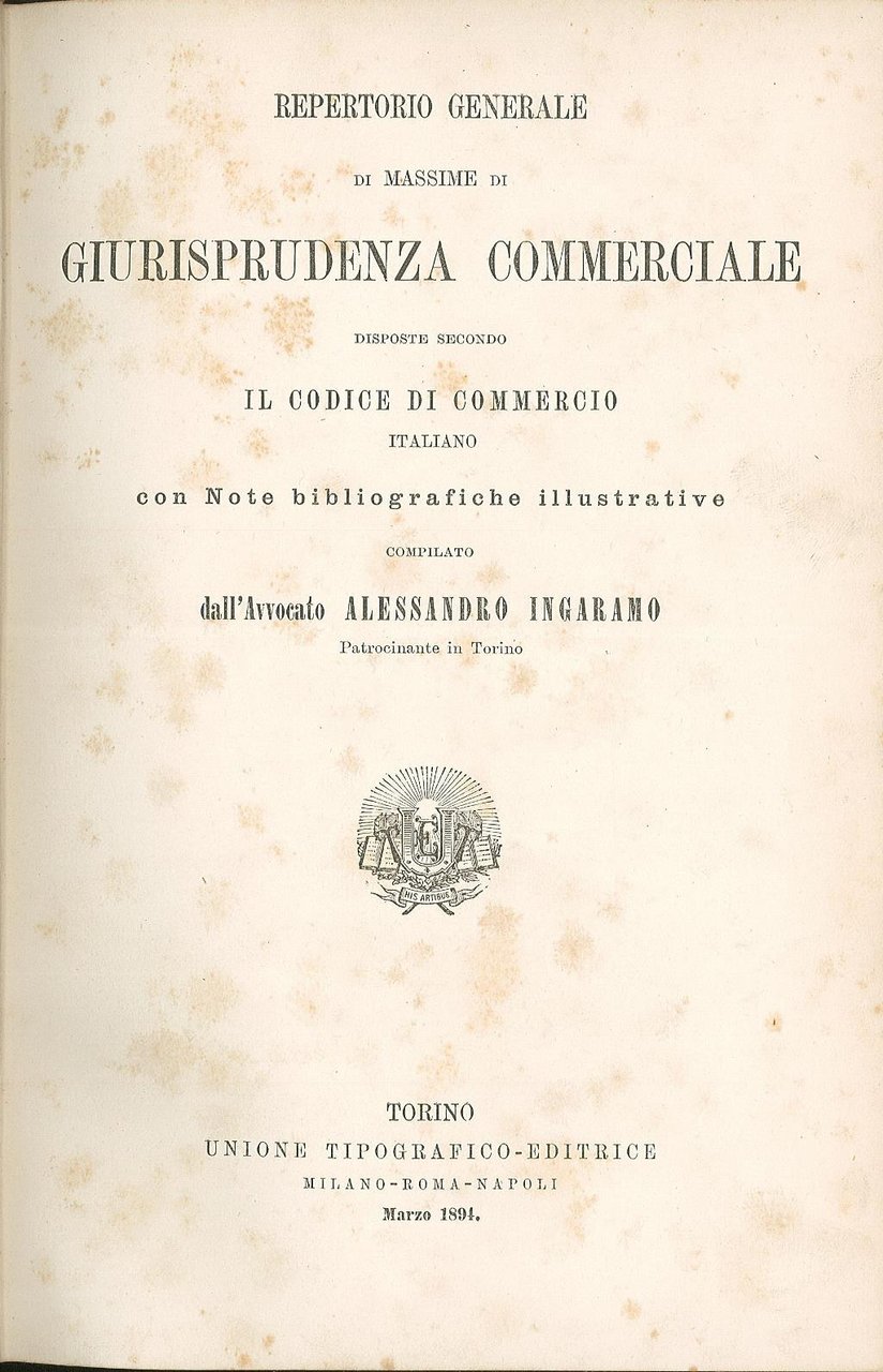 Repertorio generale di massime di Giurisprudenza commerciale disposte secondo il …