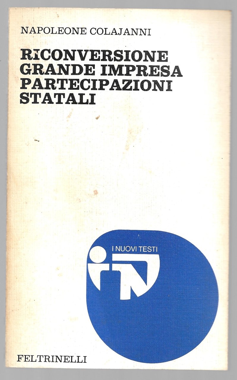 Riconversione grande impresa partecipazioni statali