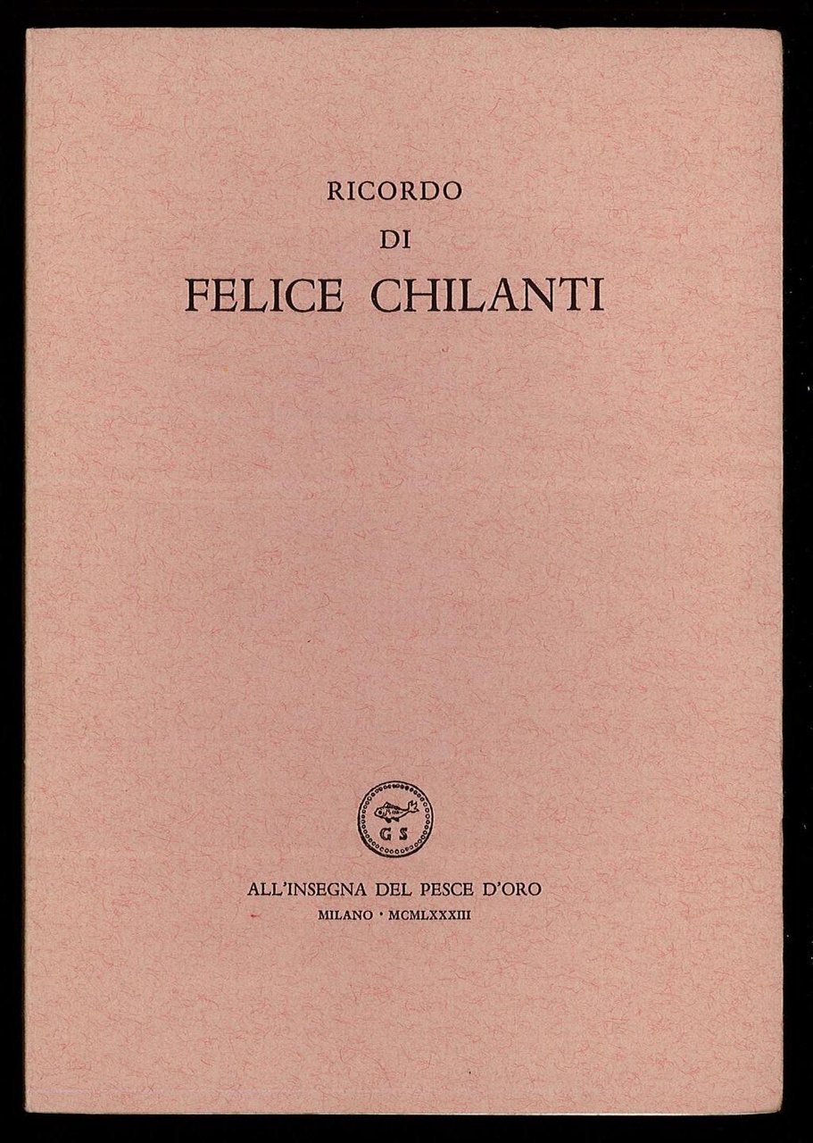 Ricordo di Felice Chilanti