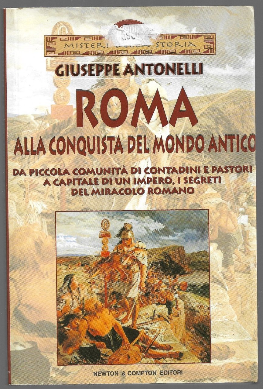 Roma alla conquista del mondo antico – Da piccola comunità …