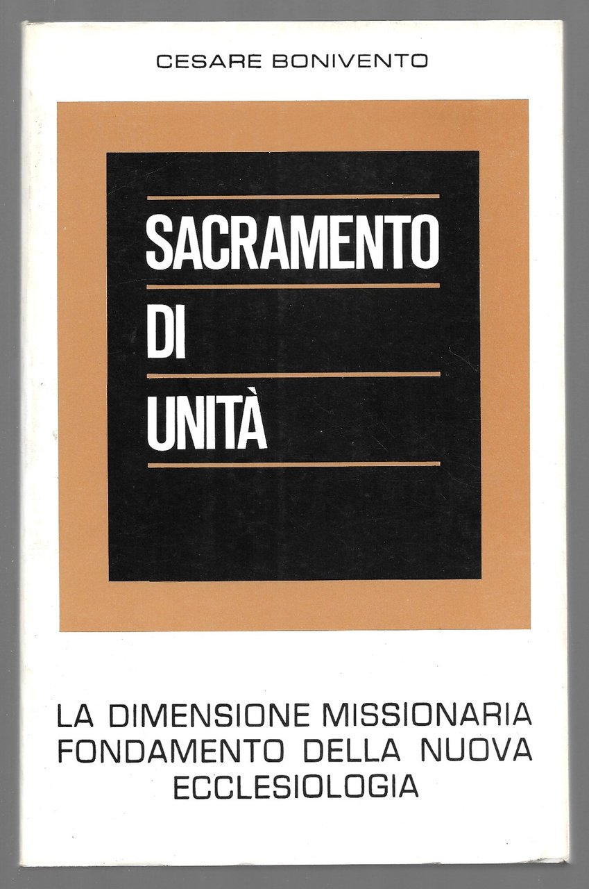 Sacramento di unità - La dimensione missionaria fondamento della nuova …