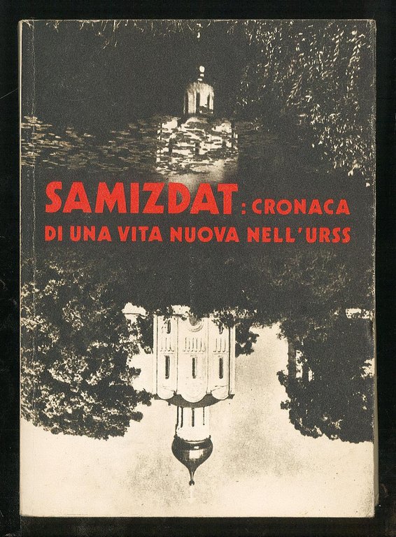 Samizdat: cronaca di una vita nuova nell'URSS