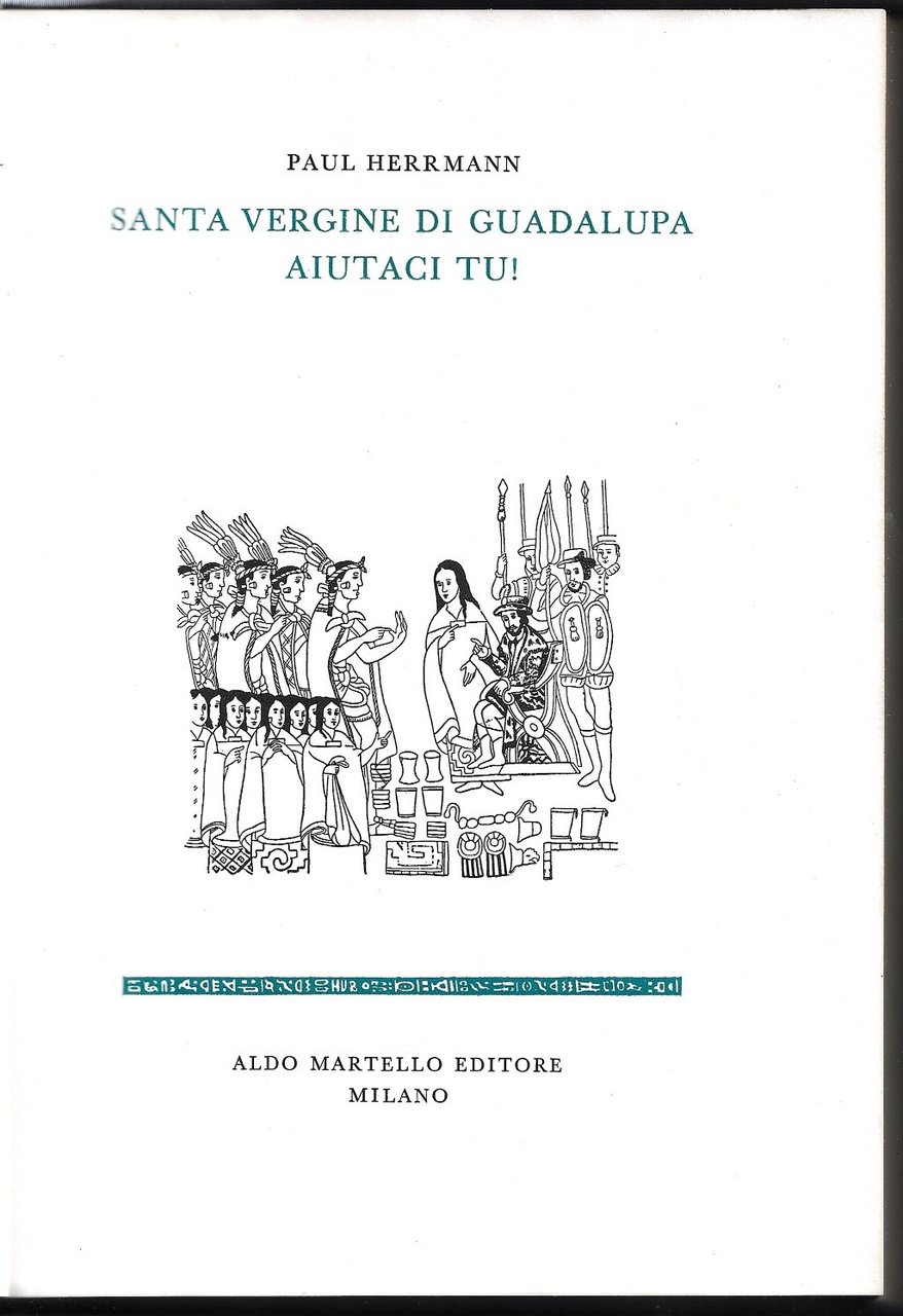 Santa Vergine di Guadalupa aiutaci tu!