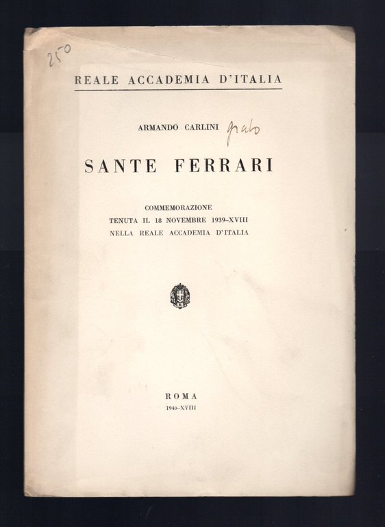 Sante Ferrari - Commemorazione tenuta il 18 novembre 1939 nella R. Accademia d'Italia