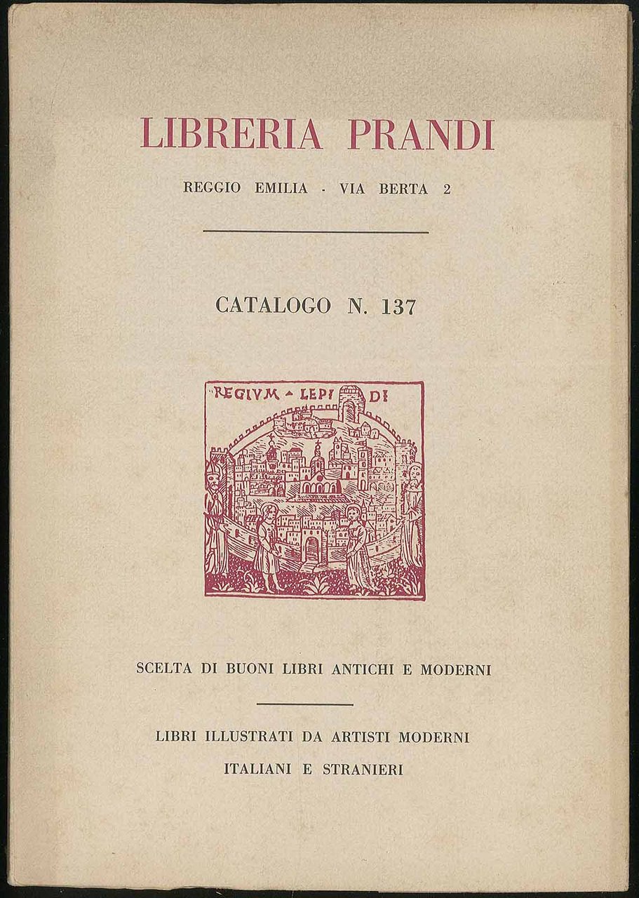 Scelta di buoni libri antichi e moderni catalogo n. 137