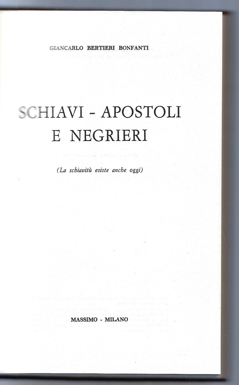 Schiavi - Apostoli e negrieri (La schiavitù esiste anche oggi)