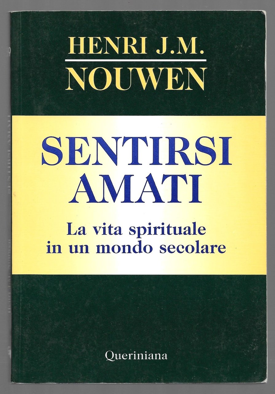 Sentirsi amati - La vita spirituale in un modo secolare