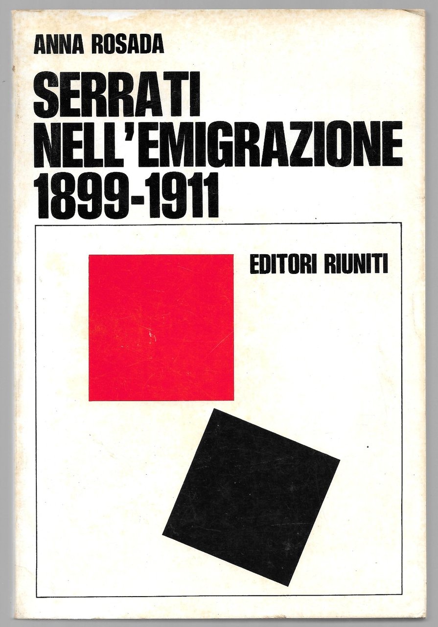 Serrati nell'emigrazione 1899-1911