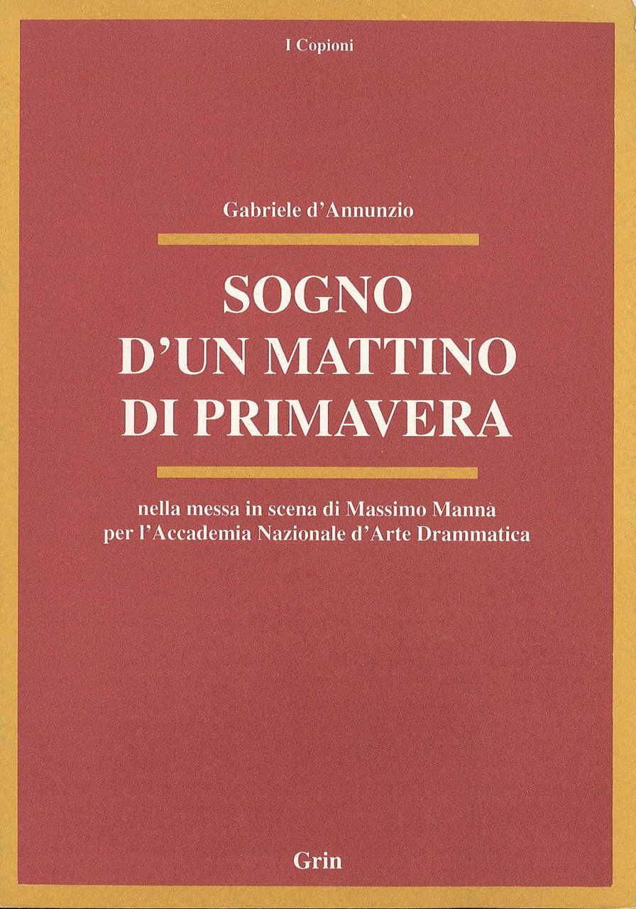 Sogno d'un mattino di primavera. Nella messa in scena di …