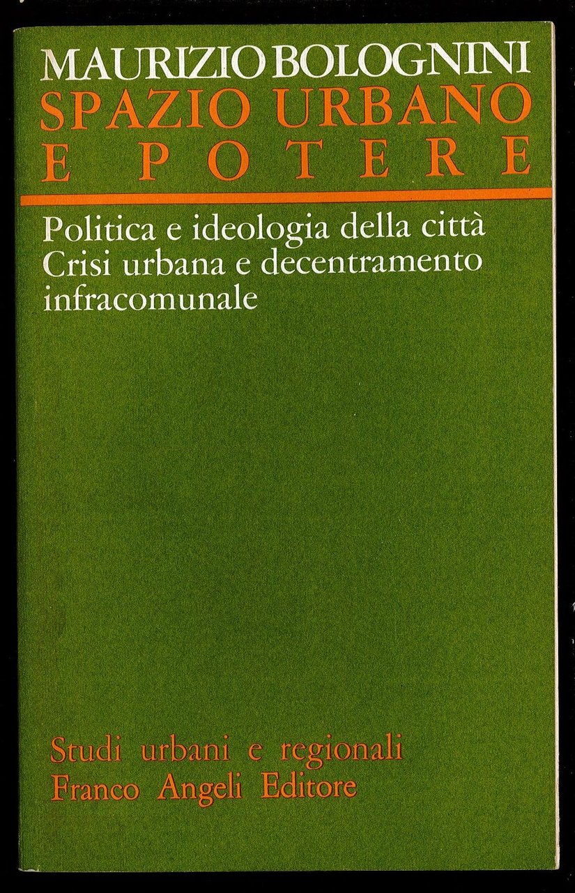 Spazio urbano e potere – Politica e ideologia della città …
