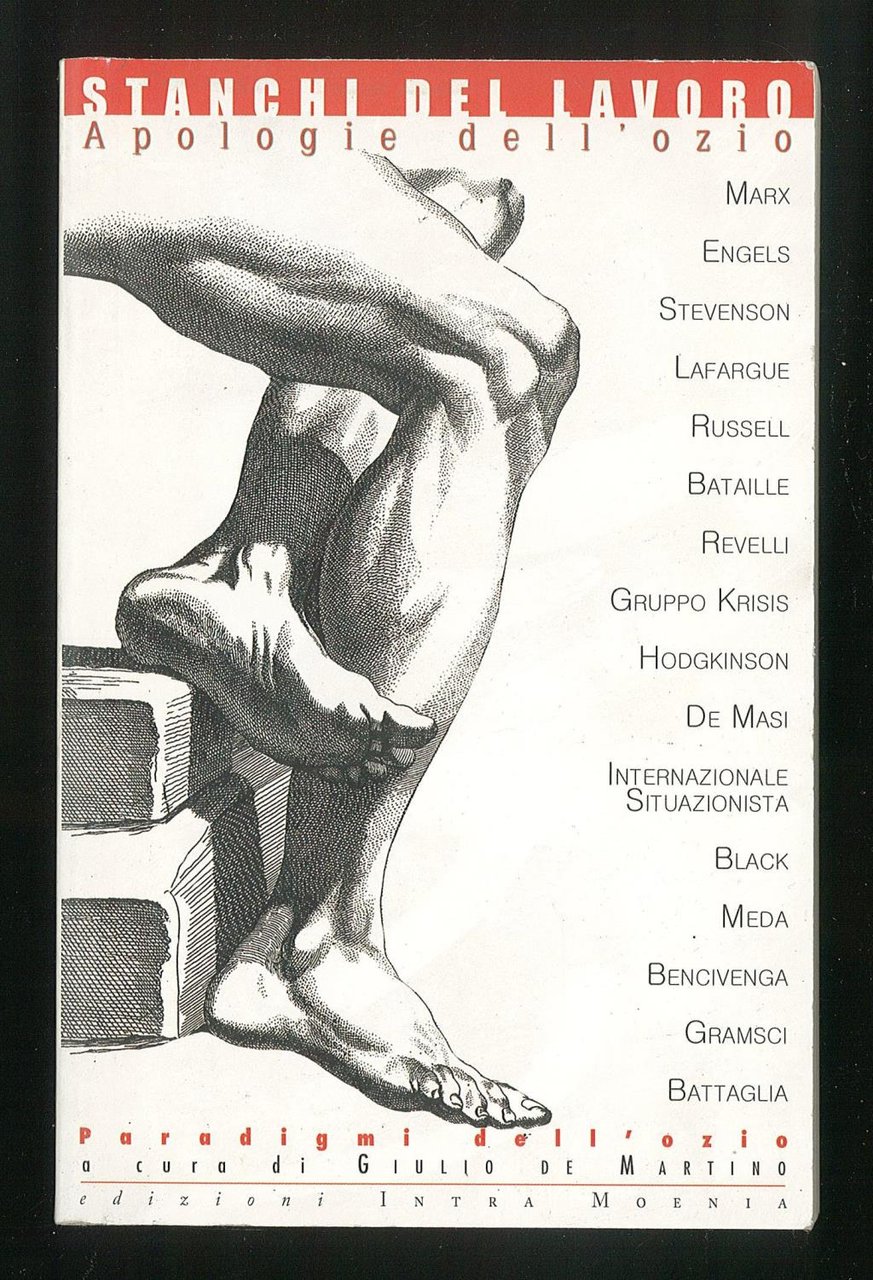 Stanchi del lavoro – Apologie dell'Ozio