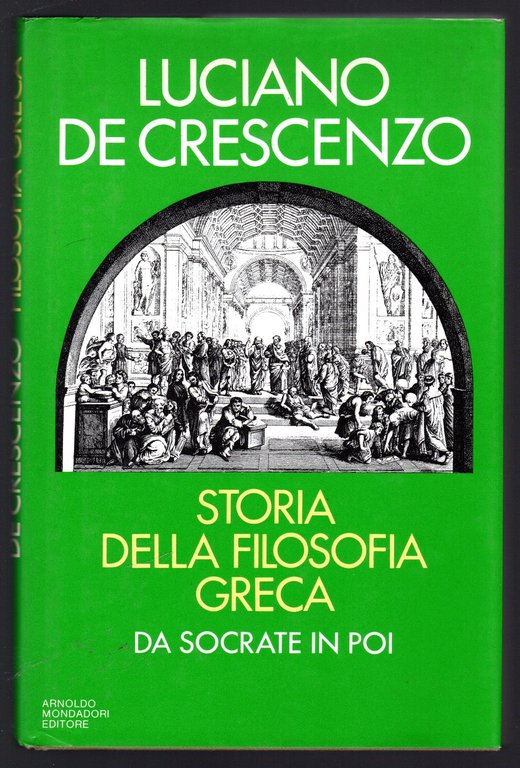 Storia della Filosofia greca. Da Socrate in poi