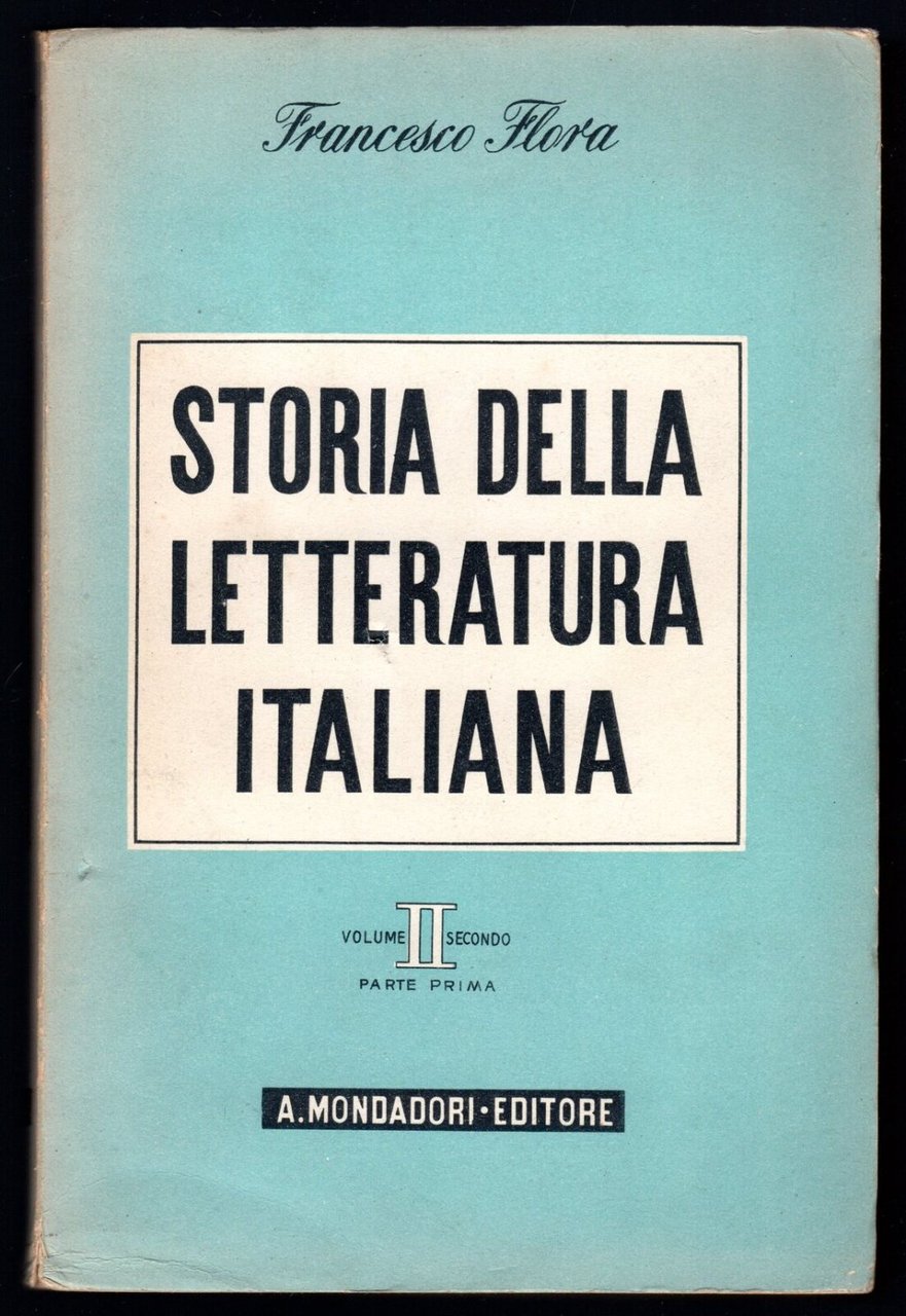 Storia della letteratura italiana. Volume II parte prima