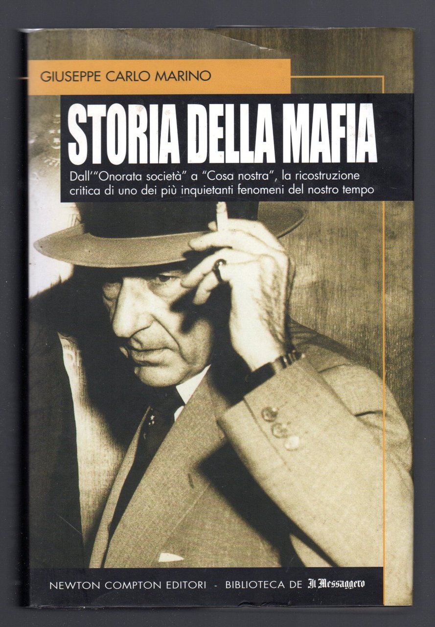 Storia della mafia. Dall'«onorata società» alla trattativa Stato-mafia, uno dei …
