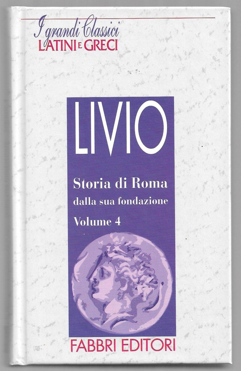 Storia di Roma dalla sua fondazione - Volume 4