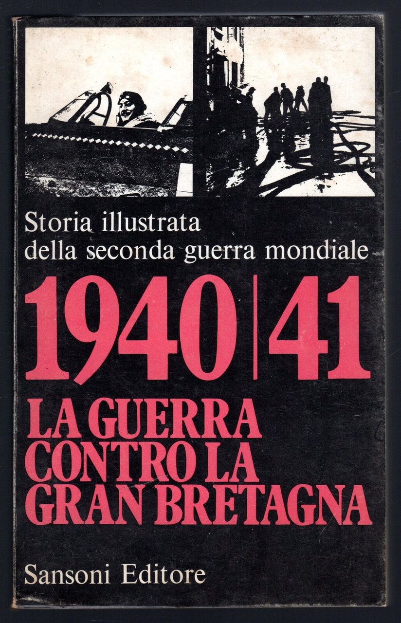 Storia illustrata della seconda guerra mondiale. 1940-1941. La guerra contro … | Immagine principale