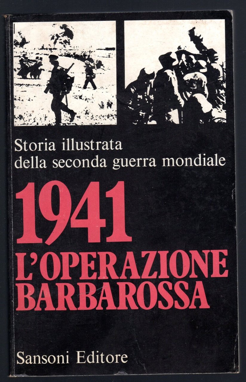Storia illustrata della seconda guerra mondiale. 1941. L'operazione Barbarossa | Immagine principale