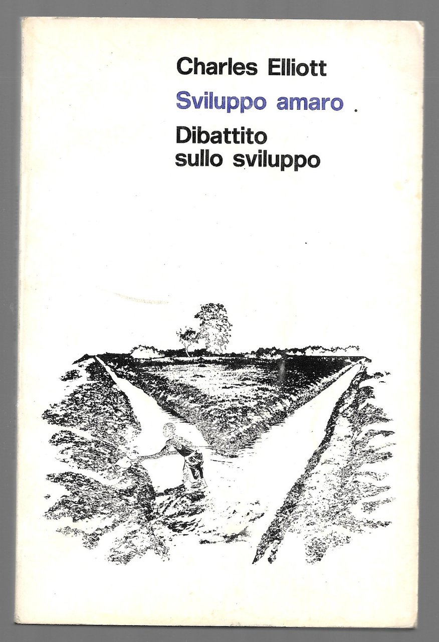 Sviluppo amaro - Dibattito sullo sviluppo