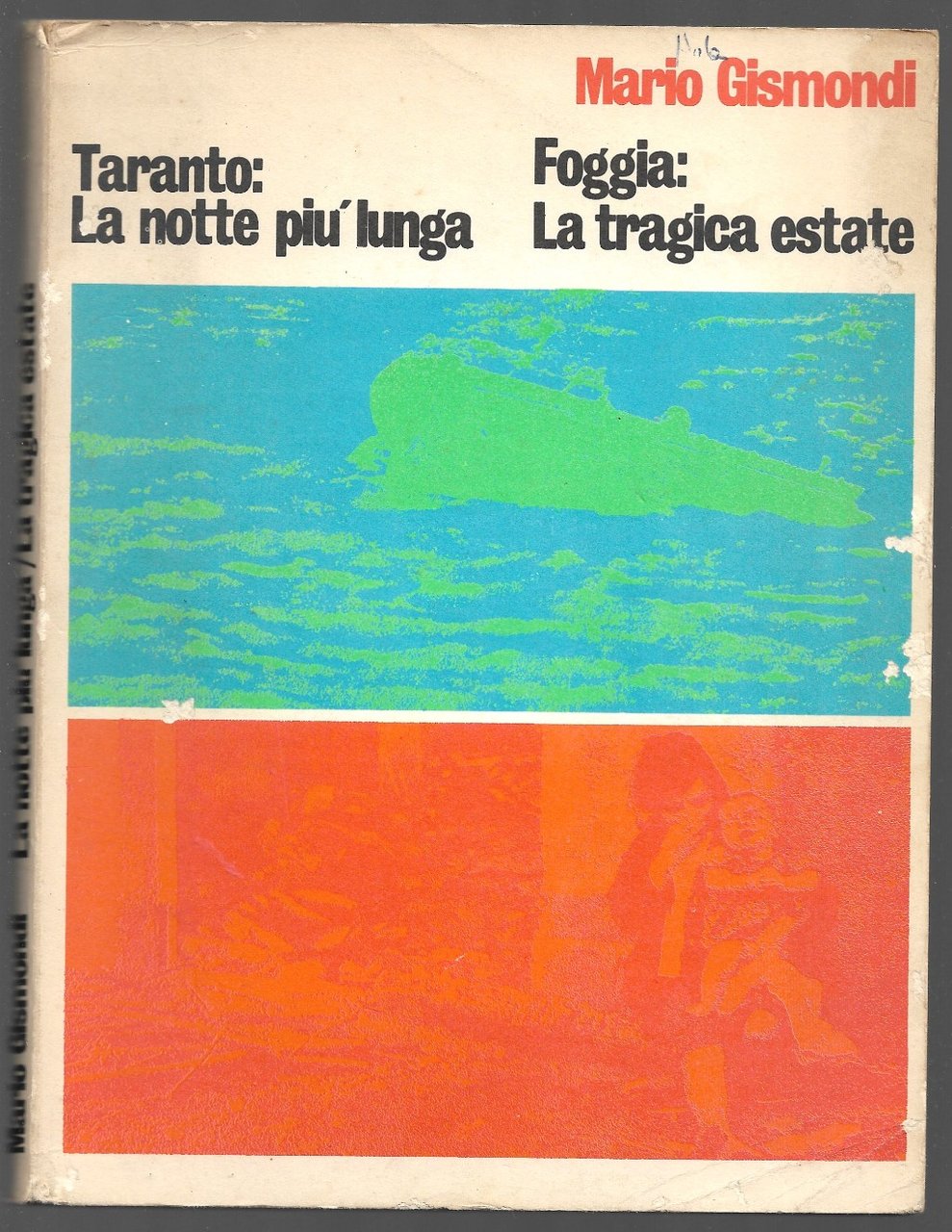 Taranto: La notte più lunga - Foggia: La tragica estate