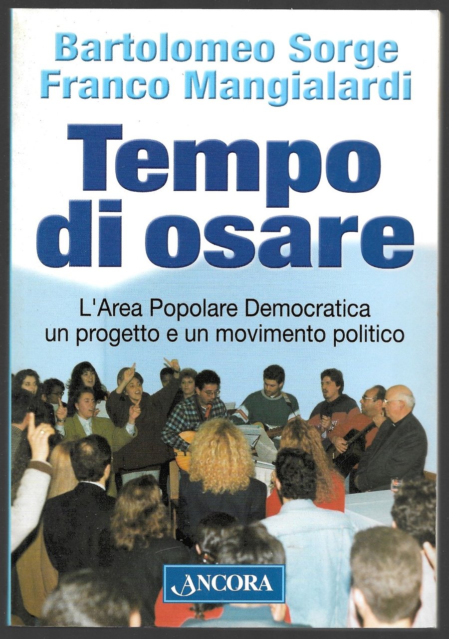 Tempo di osare - L'area Popolare Democratica un progetto e …