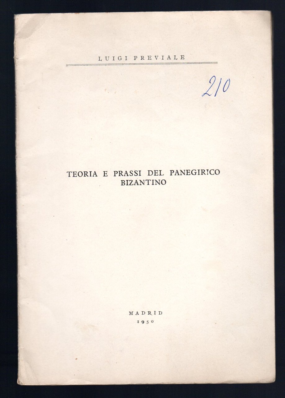 Teoria e prassi del Panegirico Bizantino