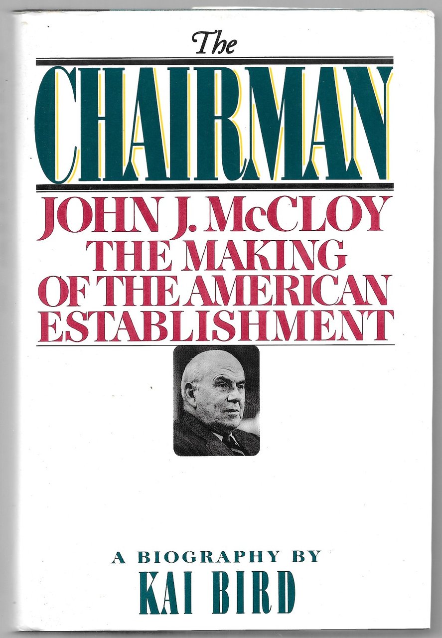 The Chairman - John J. McCloy The making of the …