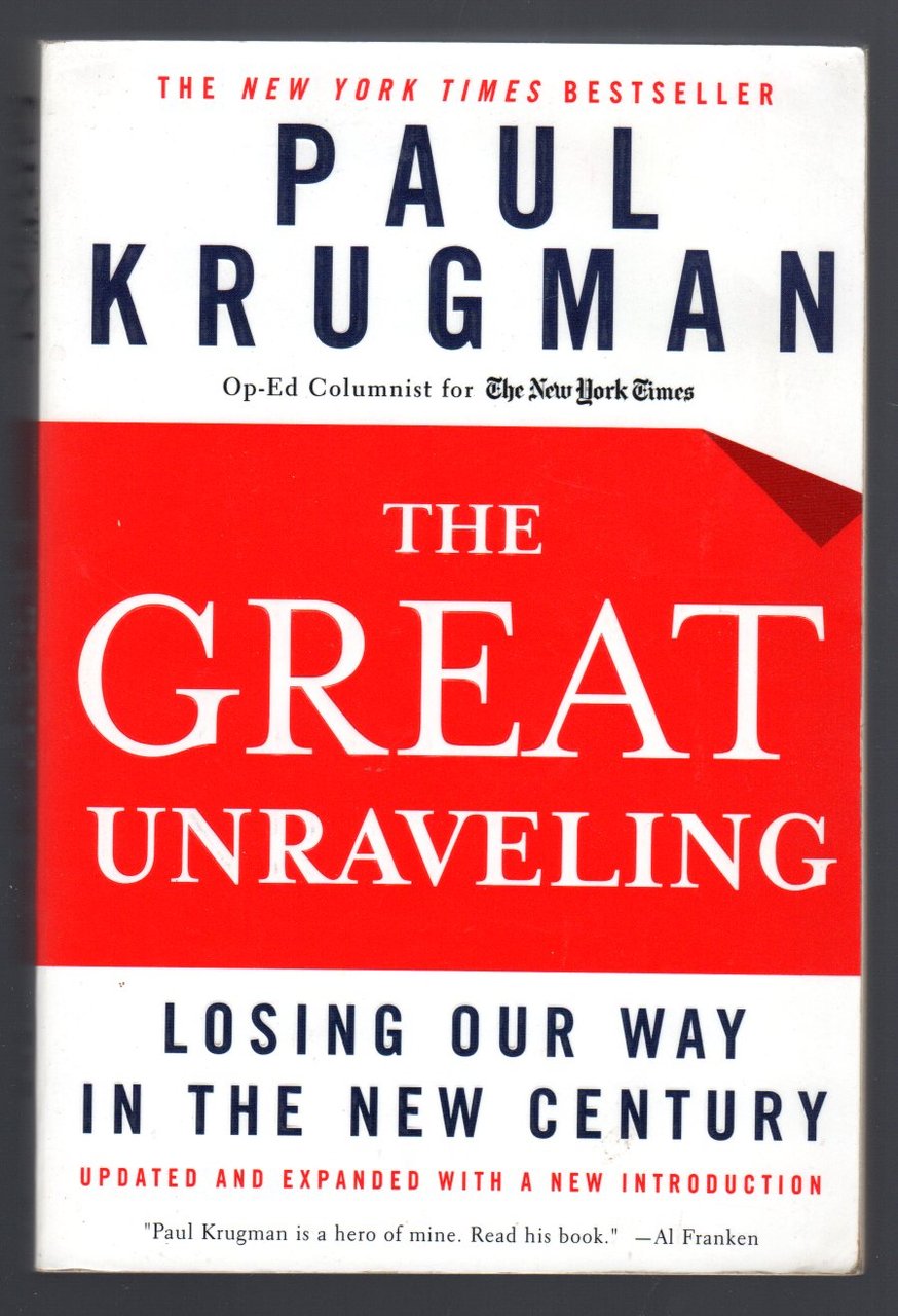 The Great Unraveling: Losing Our Way in the New Century …
