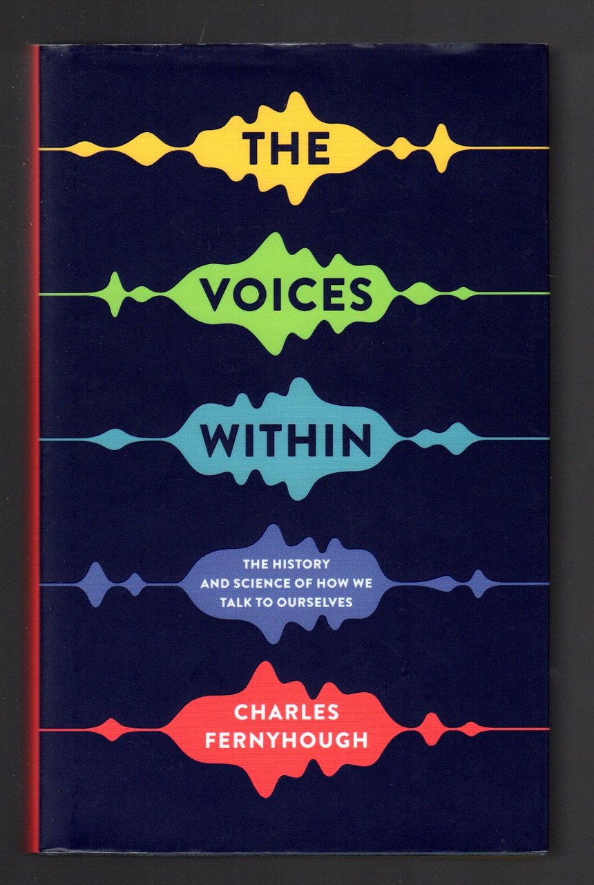 The Voices Within: The History and Science of How We …