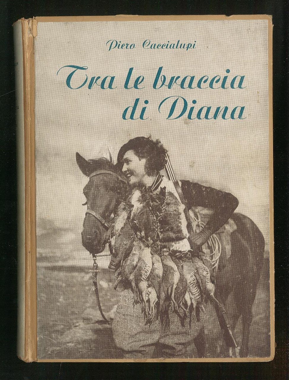 Tra le braccia di Diana. Storie di cani, di volpi, …