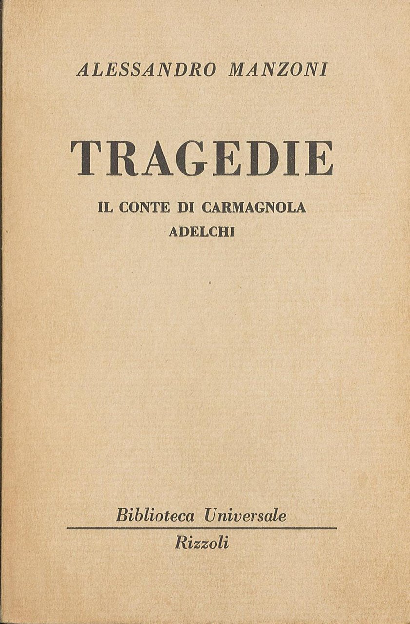 Tragedie - Il conte di Carmagnola Adelchi