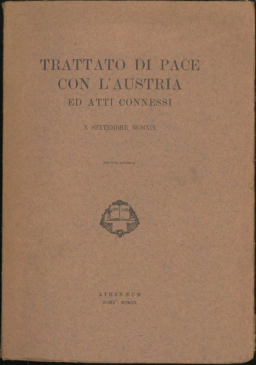 Trattato di pace con l'Austria ed atti connessi X settembre …