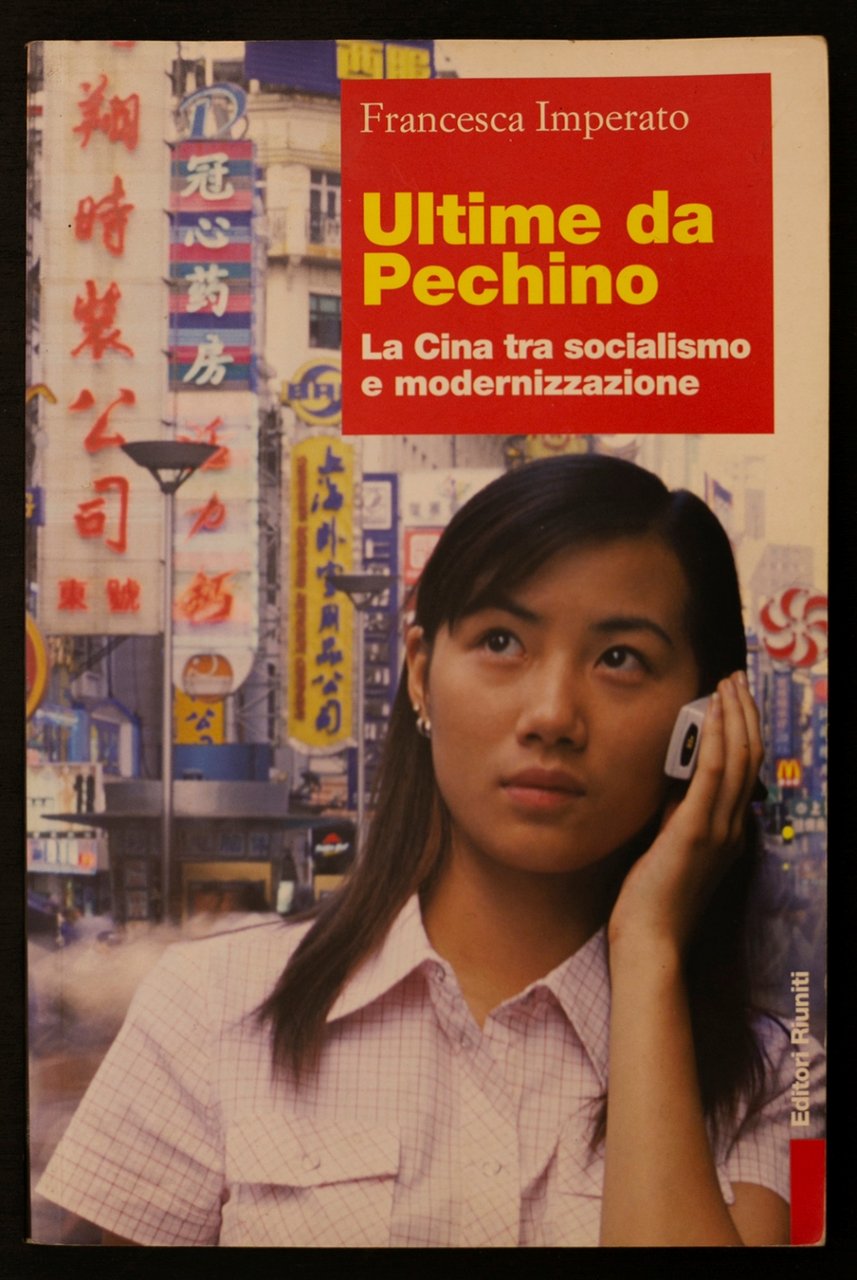Ultime da pechino - La Cina tra socialismo e modernizzazione