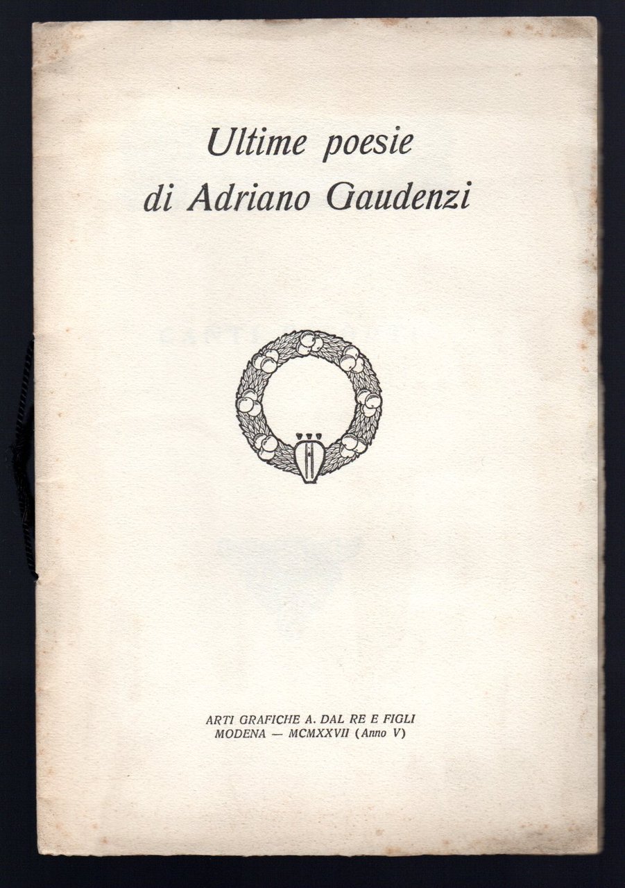 Ultime poesie di Adriano Gaudenzi - Canti risorti