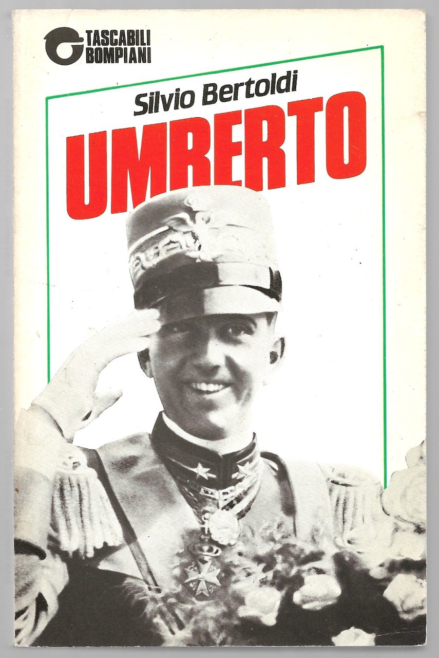 Umberto - Da Mussolini alla Repubblica.