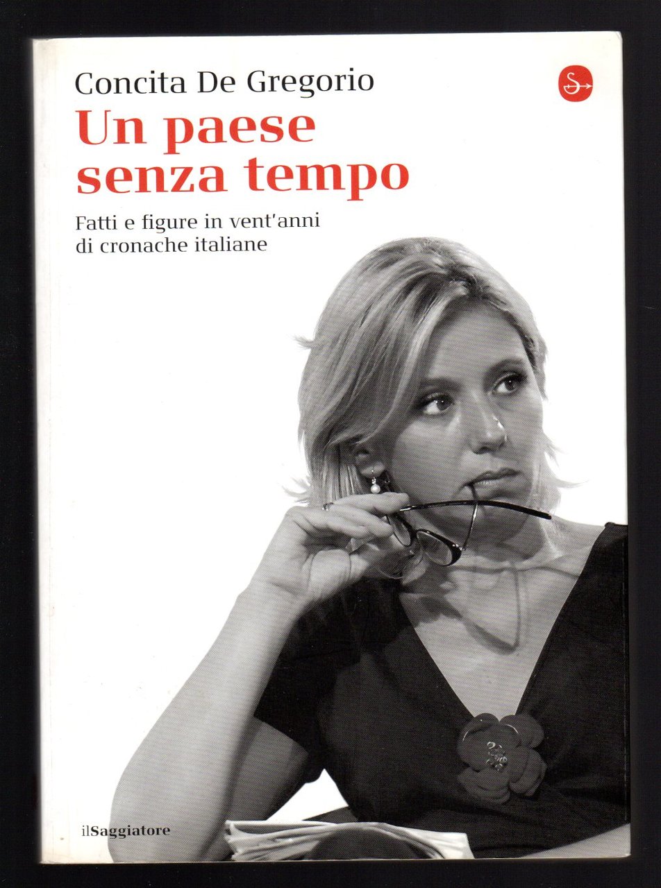 Un paese senza tempo. Fatti e figure in vent'anni di …