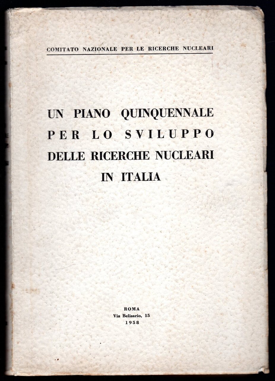 Un piano quinquennale per lo sviluppo delle ricerche nucleari in …