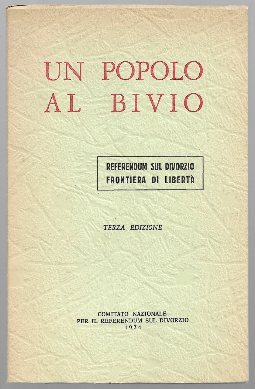 Un popolo al bivio - Referendum sul divorzio frontiera di …