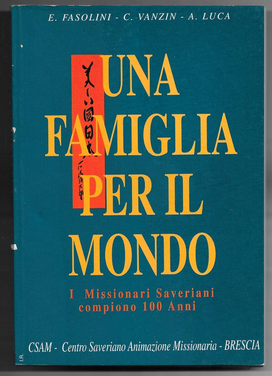 Una famiglia per il mondo - I Missionari Saveriani compiono …