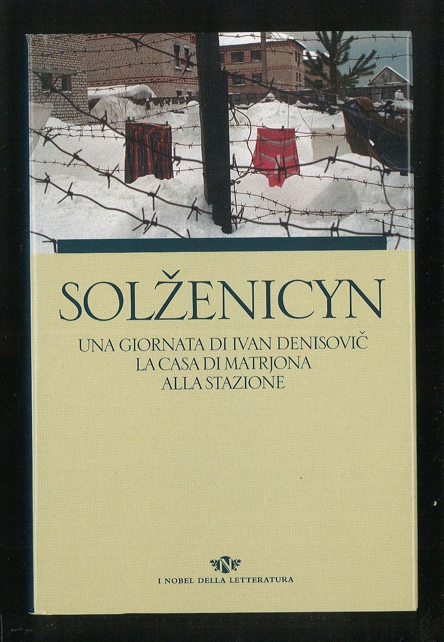 Una giornata di Ivan Denisovic - La casa di Matrjona …