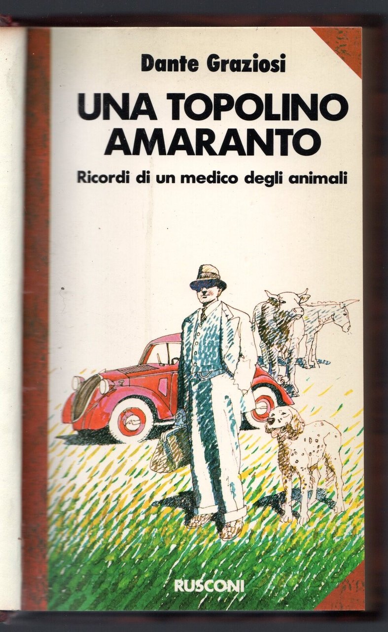 Una Topolino amaranto. Ricordi di un medico degli animali | Immagine principale