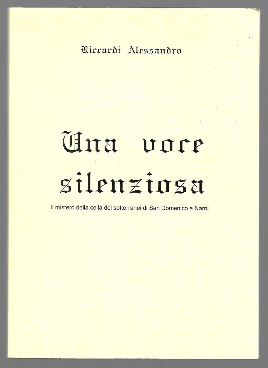 Una voce silenziosa - Il mistero della cella dei sotterranei …